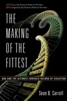 La fabrication du plus fort : L'ADN et l'ultime témoignage de l'évolution - The Making of the Fittest: DNA and the Ultimate Forensic Record of Evolution