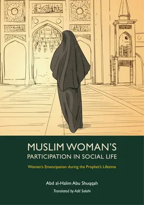 La participation des femmes musulmanes à la vie sociale - Muslim Woman's Participation in Social Life