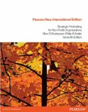 Marketing stratégique pour les organisations à but non lucratif:Pearson New International Edition - United States Edition - Strategic Marketing for non-profit Organisations:Pearson New International Edition - United States Edition