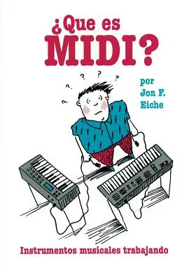 Qu'est-ce que le MIDI ? - What's MIDI?/Que Es MIDI?