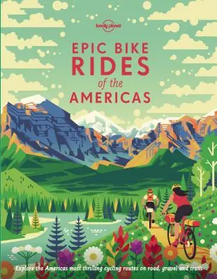 Les randonnées cyclistes épiques des Amériques 1 - Epic Bike Rides of the Americas 1