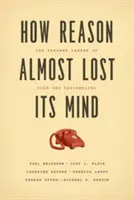 Comment la raison a failli perdre la tête : L'étrange carrière de la rationalité de la guerre froide - How Reason Almost Lost Its Mind: The Strange Career of Cold War Rationality