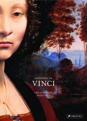 Leonardo Da Vinci : L'intégrale des peintures en détail - Leonardo Da Vinci: The Complete Paintings in Detail