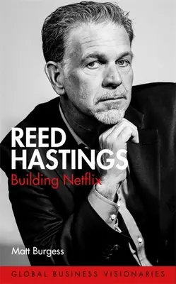 Reed Hastings : Construire Netflix - Reed Hastings: Building Netflix