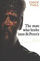 L'homme qui s'introduisit à St. Peters - The Man Who Broke Into St. Peters