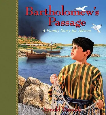 Le passage de Bartholomé : Une histoire de famille pour l'Avent - Bartholomew's Passage: A Family Story for Advent