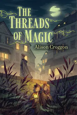 Les fils de la magie - The Threads of Magic