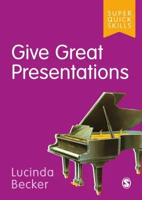 Faire d'excellentes présentations - Give Great Presentations