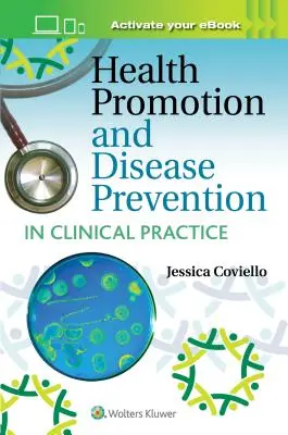 Promotion de la santé et prévention des maladies dans la pratique clinique - Health Promotion and Disease Prevention in Clinical Practice