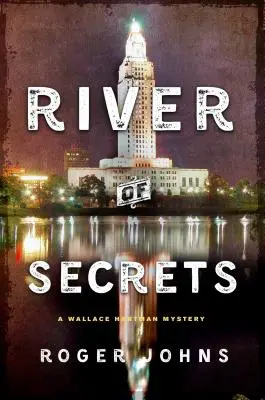 La rivière des secrets - Un mystère de Wallace Hartman - River of Secrets - A Wallace Hartman Mystery