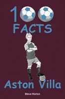 Aston Villa - 100 faits - Aston Villa - 100 Facts