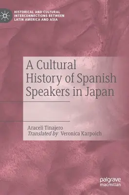 Histoire culturelle des hispanophones au Japon - A Cultural History of Spanish Speakers in Japan
