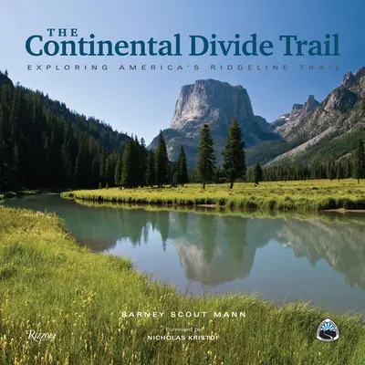 Le sentier de la ligne de partage des eaux : Exploration de la ligne de crête américaine - The Continental Divide Trail: Exploring America's Ridgeline Trail