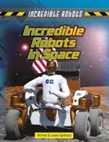 D'incroyables robots dans l'espace - Incredible Robots in Space