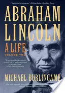 Abraham Lincoln, 2 : Une vie - Abraham Lincoln, 2: A Life