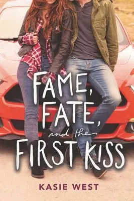 La gloire, le destin et le premier baiser - Fame, Fate, and the First Kiss