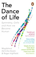 La danse de la vie - Symétrie, cellules et comment nous devenons humains - Dance of Life - Symmetry, Cells and How We Become Human