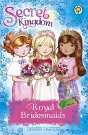 Royaume secret : Spécial 8 : Demoiselles d'honneur - Secret Kingdom: Special 8: Royal Bridesmaids