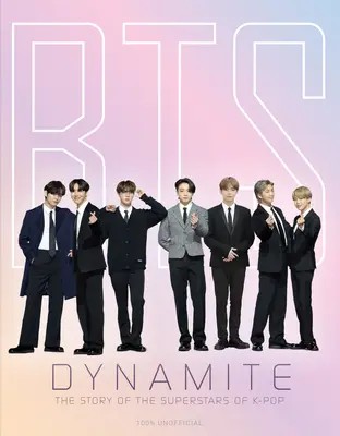 Bts - Dynamite : L'histoire des superstars de la K-Pop - Bts - Dynamite: The Story of the Superstars of K-Pop