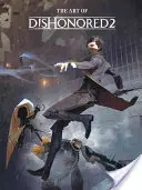 L'art de Dishonored 2 - The Art of Dishonored 2