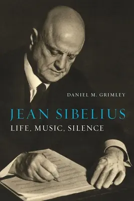 Jean Sibelius : La vie, la musique, le silence - Jean Sibelius: Life, Music, Silence