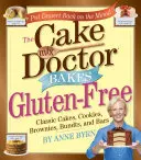 Cake Mix Doctor Bakes Gluten-Free : Gâteaux, biscuits, brownies et barres classiques - Cake Mix Doctor Bakes Gluten-Free: Classic Cakes, Cookies, Brownies, Bundts, and Bars