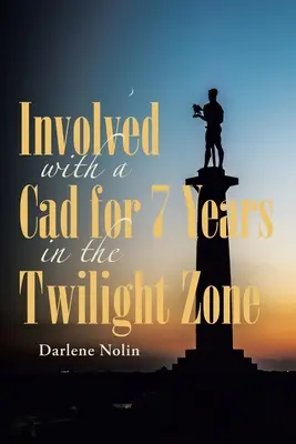 Un Cad pendant 7 ans dans la Twilight Zone - Involved with a Cad for 7 Years in the Twilight Zone