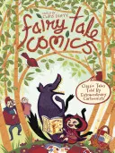 Fairy Tale Comics : Des contes classiques racontés par des dessinateurs extraordinaires - Fairy Tale Comics: Classic Tales Told by Extraordinary Cartoonists