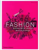 Le livre de ressources de la mode : La recherche au service de la création - The Fashion Resource Book: Research for Design