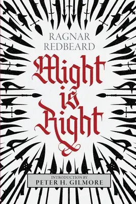 La loi du plus fort : L'édition qui fait autorité - Might is Right: The Authoritative Edition