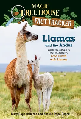 Les lamas et les Andes : un ouvrage non romanesque qui accompagne La Maison de l'arbre magique #34 : Déjeuner tardif avec des lamas - Llamas and the Andes: A Nonfiction Companion to Magic Tree House #34: Late Lunch with Llamas