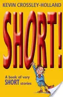 Court ! Un livre d'histoires très courtes - Short!: A Book of Very Short Stories