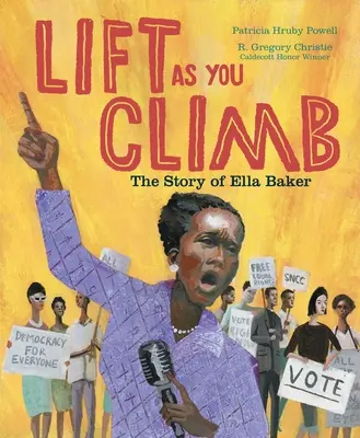 Lift as You Climb : L'histoire d'Ella Baker - Lift as You Climb: The Story of Ella Baker