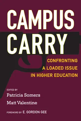 Campus Carry : Confrontation d'une question difficile dans l'enseignement supérieur - Campus Carry: Confronting a Loaded Issue in Higher Education