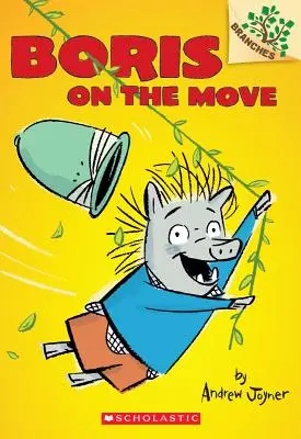 Boris en mouvement : un livre de branches (Boris #1), 1 - Boris on the Move: A Branches Book (Boris #1), 1