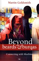 Au-delà des barbes et des burqas : Établir des liens avec les musulmans - Beyond Beards and Burqas: Connecting with Muslims