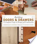 Construire des portes et des tiroirs : Un guide complet de la conception et de la construction - Building Doors & Drawers: A Complete Guide to Design and Construction