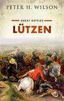 Lutzen : (Série des grandes batailles) - Lutzen: (Great Battles Series)