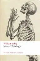 Théologie naturelle : Ou les preuves de l'existence et des attributs de la divinité, recueillies à partir des apparences de la nature - Natural Theology: Or Evidence of the Existence and Attributes of the Deity, Collected from the Appearances of Nature