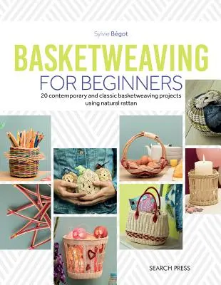 Vannerie pour débutants : 20 projets contemporains et classiques utilisant la canne naturelle - Basketweaving for Beginners: 20 Contemporary and Classic Projects Using Natural Cane