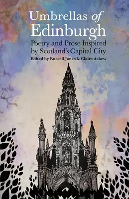 Parapluies d'Édimbourg : Poésie et prose inspirées par la capitale écossaise - Umbrellas of Edinburgh: Poetry and Prose Inspired by Scotland's Capital City