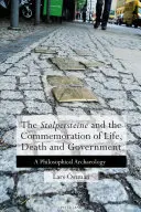 Les « Stolpersteine » et la commémoration de la vie, de la mort et du gouvernement : Une archéologie philosophique - The 'Stolpersteine' and the Commemoration of Life, Death and Government: A Philosophical Archaeology