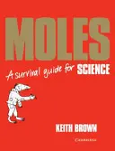 Les taupes : Un guide de survie - Moles: A Survival Guide