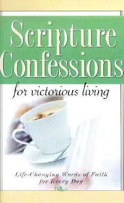 Confessions sur les Ecritures pour une vie victorieuse - Scripture Confessions for Victorious Living