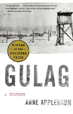 Le Goulag : Une histoire - Gulag: A History