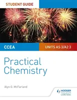 Guide de l'étudiant en chimie du CCEA AS/A2 : Chimie pratique - CCEA AS/A2 Chemistry Student Guide: Practical Chemistry