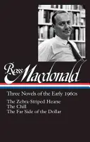 Ross Macdonald : Trois romans du début des années 1960 (Loa #279) : Le corbillard zébré / Le frisson / L'autre côté du dollar - Ross Macdonald: Three Novels of the Early 1960s (Loa #279): The Zebra-Striped Hearse / The Chill / The Far Side of the Dollar