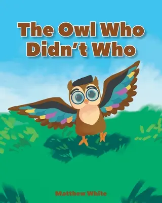 Le hibou qui ne savait pas qui - The Owl Who Didn't Who