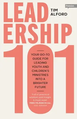 Leadership 101 : Votre guide pour diriger les ministères de la jeunesse et de l'enfance vers un avenir meilleur - Leadership 101: Your Go-to Guide for Leading Youth and Children's Ministries into a Brighter Future