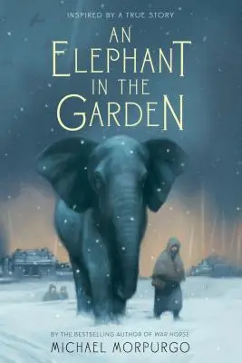 Un éléphant dans le jardin : Inspiré d'une histoire vraie - An Elephant in the Garden: Inspired by a True Story